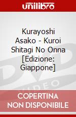 Kurayoshi Asako - Kuroi Shitagi No Onna [Edizione: Giappone] dvd