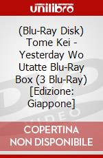 (Blu-Ray Disk) Tome Kei - Yesterday Wo Utatte Blu-Ray Box (3 Blu-Ray) [Edizione: Giappone] brd