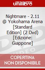 Nightmare - 2.11 @ Yokohama Arena [Standard Edition] (2 Dvd) [Edizione: Giappone] dvd