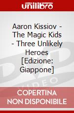 Aaron Kissiov - The Magic Kids - Three Unlikely Heroes [Edizione: Giappone] dvd