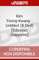 Kim Yeong-Kwang - Untitled (8 Dvd) [Edizione: Giappone] dvd