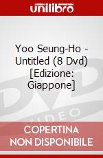 Yoo Seung-Ho - Untitled (8 Dvd) [Edizione: Giappone] dvd
