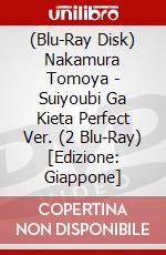 (Blu-Ray Disk) Nakamura Tomoya - Suiyoubi Ga Kieta Perfect Ver. (2 Blu-Ray) [Edizione: Giappone] brd