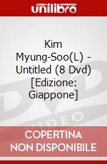 Kim Myung-Soo(L) - Untitled (8 Dvd) [Edizione: Giappone] dvd
