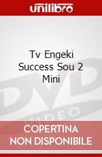Tv Engeki Success Sou 2 Mini dvd