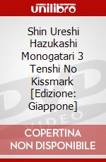 Shin Ureshi Hazukashi Monogatari 3 Tenshi No Kissmark [Edizione: Giappone] dvd