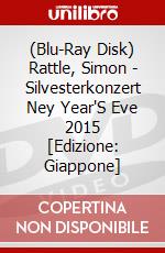 (Blu-Ray Disk) Rattle, Simon - Silvesterkonzert Ney Year'S Eve 2015 [Edizione: Giappone] brd