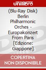 (Blu-Ray Disk) Berlin Philharmonic Orches - Europakonzert From Paris  [Edizione: Giappone] brd