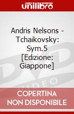 Andris Nelsons - Tchaikovsky: Sym.5 [Edizione: Giappone] dvd