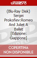 (Blu-Ray Disk) Sergei Prokofiev:Romeo And Juliet A Ballet [Edizione: Giappone] brd