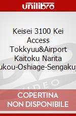 Keisei 3100 Kei Access Tokkyuu&Airport Kaitoku Narita Kuukou-Oshiage-Sengakuji-H dvd