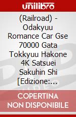 (Railroad) - Odakyuu Romance Car Gse 70000 Gata Tokkyuu Hakone 4K Satsuei Sakuhin Shi [Edizione: Giappone] dvd