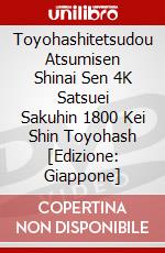 Toyohashitetsudou Atsumisen Shinai Sen 4K Satsuei Sakuhin 1800 Kei Shin Toyohash [Edizione: Giappone] dvd