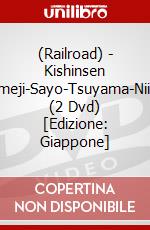 (Railroad) - Kishinsen Himeji-Sayo-Tsuyama-Niimi (2 Dvd) [Edizione: Giappone] dvd