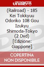 (Railroad) - 185 Kei Tokkyuu Odoriko 108 Gou Izukyu Shimoda-Tokyo (2 Dvd) [Edizione: Giappone] dvd