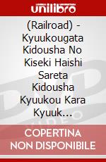 (Railroad) - Kyuukougata Kidousha No Kiseki Haishi Sareta Kidousha Kyuukou Kara Kyuuk [Edizione: Giappone] dvd