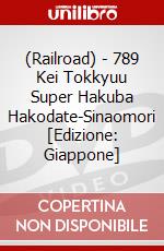 (Railroad) - 789 Kei Tokkyuu Super Hakuba Hakodate-Sinaomori [Edizione: Giappone] dvd