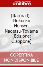 (Railroad) - Hokuriku Honsen Naoetsu-Toyama [Edizione: Giappone] dvd