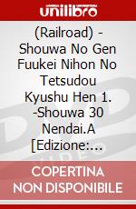 (Railroad) - Shouwa No Gen Fuukei Nihon No Tetsudou Kyushu Hen 1. -Shouwa 30 Nendai.A [Edizione: Giappone] dvd