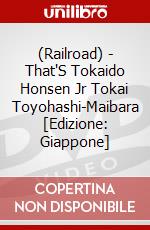 (Railroad) - That'S Tokaido Honsen Jr Tokai Toyohashi-Maibara [Edizione: Giappone] dvd