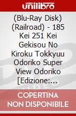 (Blu-Ray Disk) (Railroad) - 185 Kei 251 Kei Gekisou No Kiroku Tokkyuu Odoriko Super View Odoriko [Edizione: Giappone] brd
