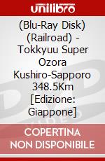 (Blu-Ray Disk) (Railroad) - Tokkyuu Super Ozora Kushiro-Sapporo 348.5Km [Edizione: Giappone] brd