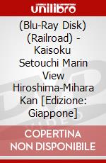 (Blu-Ray Disk) (Railroad) - Kaisoku Setouchi Marin View Hiroshima-Mihara Kan [Edizione: Giappone] brd