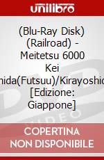 (Blu-Ray Disk) (Railroad) - Meitetsu 6000 Kei Gamagori-Kirayoshida(Futsuu)/Kirayoshida-Yatomi(Kyuuko [Edizione: Giappone] brd