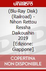 (Blu-Ray Disk) (Railroad) - Nihon Rettou Ressha Daikoushin 2019 [Edizione: Giappone] brd