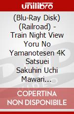 (Blu-Ray Disk) (Railroad) - Train Night View Yoru No Yamanotesen 4K Satsuei Sakuhin Uchi Mawari [Edizione: Giappone] brd