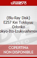 (Blu-Ray Disk) E257 Kei Tokkyuu Odoriko Tokyo-Ito-Izukyushimoda brd