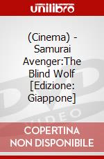 (Cinema) - Samurai Avenger:The Blind Wolf [Edizione: Giappone] dvd