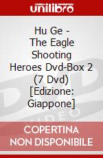 Hu Ge - The Eagle Shooting Heroes Dvd-Box 2 (7 Dvd) [Edizione: Giappone] dvd