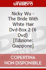 Nicky Wu - The Bride With White Hair Dvd-Box 2 (6 Dvd) [Edizione: Giappone] dvd