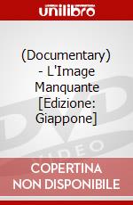 (Documentary) - L'Image Manquante [Edizione: Giappone] dvd