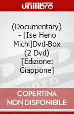 (Documentary) - [Ise Heno Michi]Dvd-Box (2 Dvd) [Edizione: Giappone] dvd
