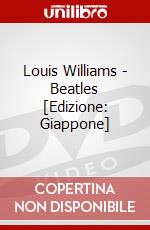 Louis Williams - Beatles [Edizione: Giappone] dvd