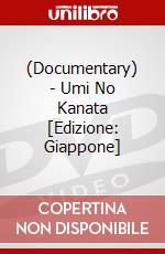 (Documentary) - Umi No Kanata [Edizione: Giappone] dvd