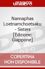 Nannaphas Loetnamchoetsaku - Sisters [Edizione: Giappone] dvd