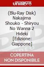 (Blu-Ray Disk) Nakajima Shouko - Shiryou No Wanna 2 Hideki [Edizione: Giappone] brd