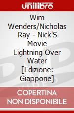 Wim Wenders/Nicholas Ray - Nick'S Movie Lightning Over Water [Edizione: Giappone] dvd