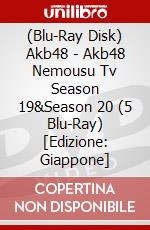 (Blu-Ray Disk) Akb48 - Akb48 Nemousu Tv Season 19&Season 20 (5 Blu-Ray) [Edizione: Giappone] brd