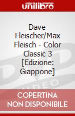 Dave Fleischer/Max Fleisch - Color Classic 3 [Edizione: Giappone] dvd