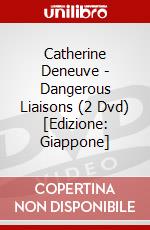 Catherine Deneuve - Dangerous Liaisons (2 Dvd) [Edizione: Giappone] dvd