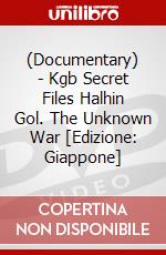 (Documentary) - Kgb Secret Files Halhin Gol. The Unknown War [Edizione: Giappone] dvd