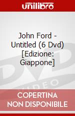 John Ford - Untitled (6 Dvd) [Edizione: Giappone] dvd