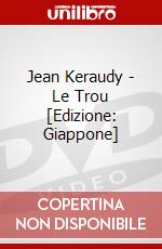 Jean Keraudy - Le Trou [Edizione: Giappone] dvd