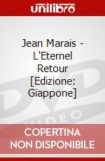 Jean Marais - L'Eternel Retour [Edizione: Giappone] dvd