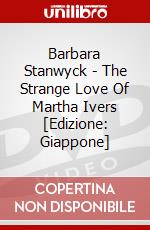 Barbara Stanwyck - The Strange Love Of Martha Ivers [Edizione: Giappone] dvd