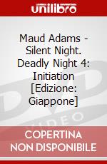 Maud Adams - Silent Night. Deadly Night 4: Initiation [Edizione: Giappone] dvd